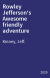 Rowley Jefferson's Awesome friendly adventure