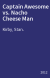Captain Awesome vs. Nacho Cheese Man