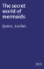 The secret world of mermaids