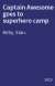 Captain Awesome goes to superhero camp