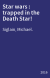 Star wars : trapped in the Death Star!