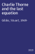 Charlie Thorne and the last equation