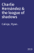 Charlie Hernández & the league of shadows