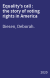 Equality's call : the story of voting rights in America