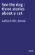 See the dog : three stories about a cat