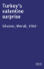 Turkey's valentine surprise