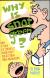 Why Is Snot Green? And Other Extremely Important Questions (and Answers)