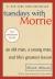 Tuesdays with Morrie: An Old Man, a Young Man, and Life's Greatest Lesson, 25th Anniversary Edition