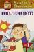 Too, Too Hot!