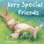 Very Special Friends