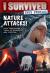 I Survived True Stories Nature attacks!. 2