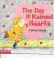 The Day It Rained Hearts