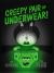 Creepy Pair of Underwear!