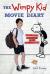 The Wimpy Kid Movie Diary How Greg Heffley Went Hollywood