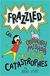 Frazzled Ordinary Mishaps and Inevitable Catastrophes