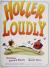 Holler Loudly