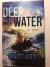 Deep Water