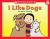 I Like Dogs!