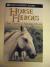 Horse Heroes True Stories of Amazing Horses