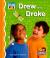 Drew and Drake