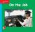 Reading Wonders Leveled Reader On the Job: On-Level Unit 4 Week 1 Grade K