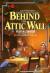 Behind the Attic Wall