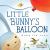 Little Bunny's Balloon