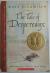 The Tale of Despereaux Being the Story of a Mouse, a Princess, Some Soup and a Spool of Thread