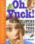 Oh, Yuck! The Encyclopedia Of Everything Nasty