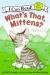 What's That, Mittens? (My First I Can Read)