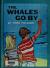 The Whales Go By (I Can Read It All By Myself)