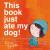 This book just ate my dog!