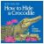 How Hide A Crocodile