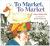 Harcourt School Publishers Trophies Little Book Grade 1 to Market, to Market
