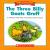 The three billy goats Gruff a retelling