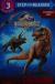 Danger: Dinosaurs! (Jurassic World) (Step into Reading)