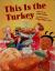 This is the Turkey