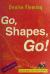 Go, Shapes, Go!