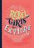 Rebel Girls Explore 20 Tales of Extraordinary Women