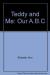 Teddy and Me-Our ABC