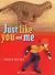 Just Like You and Me