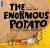 The Enormous Potato