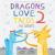 Dragons Love Tacos 2 The Sequel