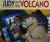 Judy and the Volcano