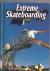 Extreme Skateboarding (Extreme Sports)