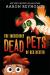 The Incredibly Dead Pets of Rex Dexter (The Incredibly Dead Pets of Rex Dexter, 1)