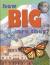 How Big?