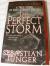 The Perfect Storm A True Story of Men Against the Sea
