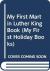 My First Martin Luther King Book