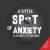A Little SPOT of Anxiety: A Story About Calming Your Worries (Inspire to Create A Better You!)